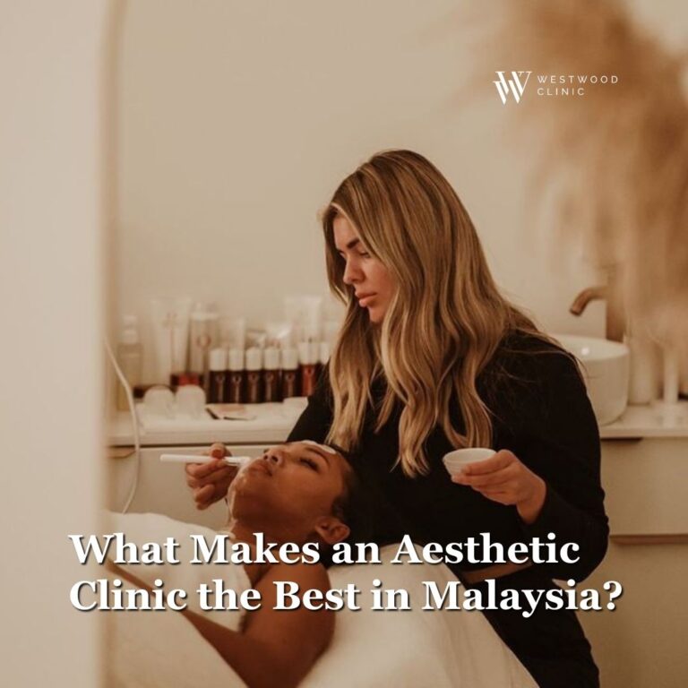 What Makes an Aesthetic Clinic the Best in Malaysia?