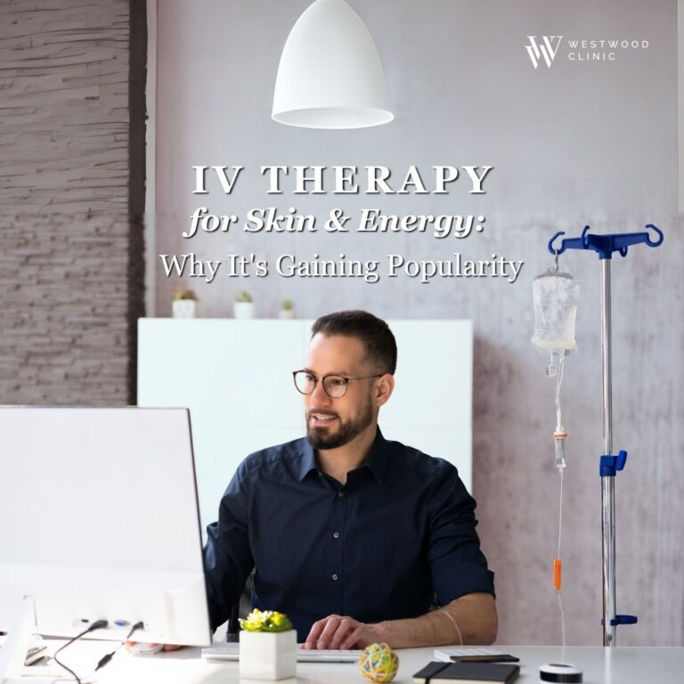 IV Therapy for Skin & Energy: Why It’s Gaining Popularity