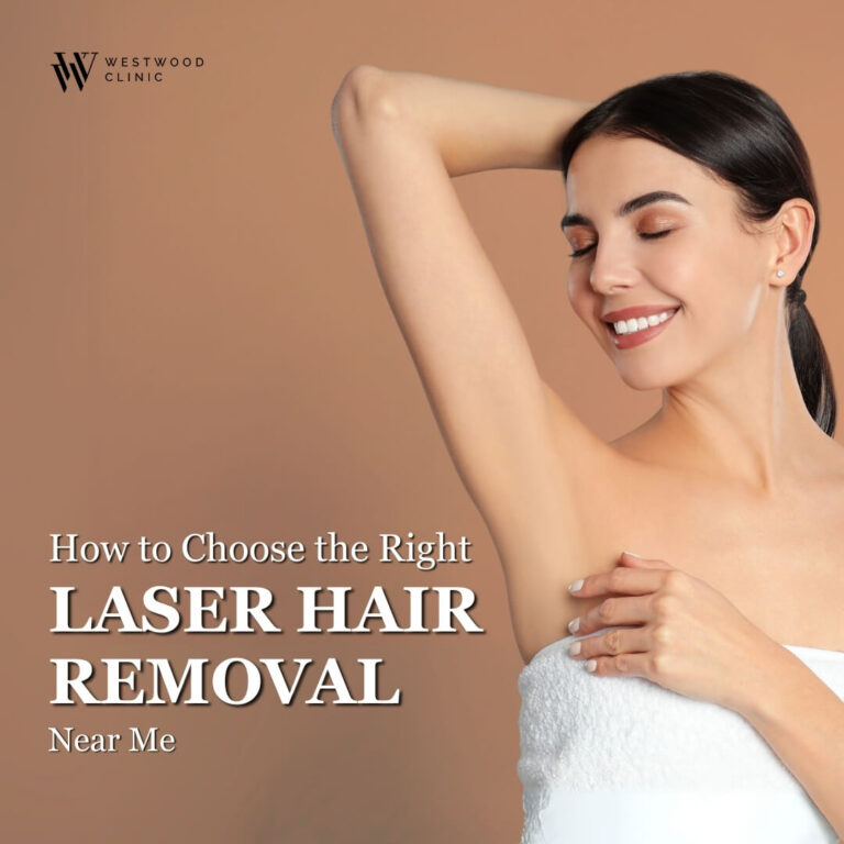 How to Choose the Right Laser Hair Removal Near Me