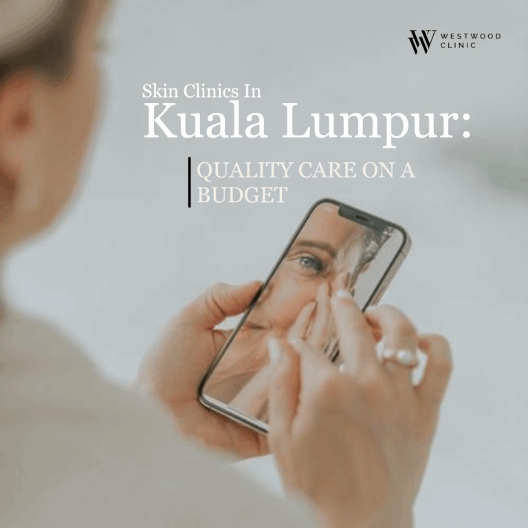 Skin Clinics in Kuala Lumpur: Quality Care on a Budget