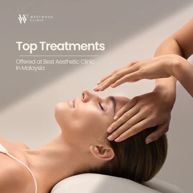 Top Treatments Offered at Best Aesthetic Clinic In Malaysia