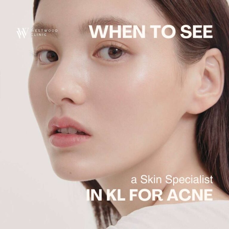 When to See a Skin Specialist in KL for Acne