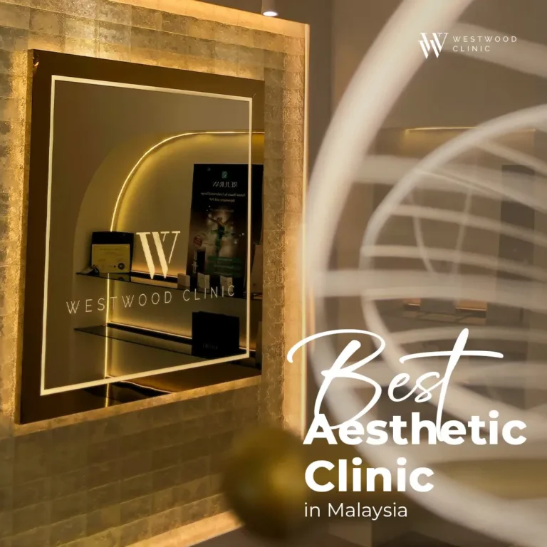 Best Aesthetic Clinic in Malaysia — Westwood Clinic